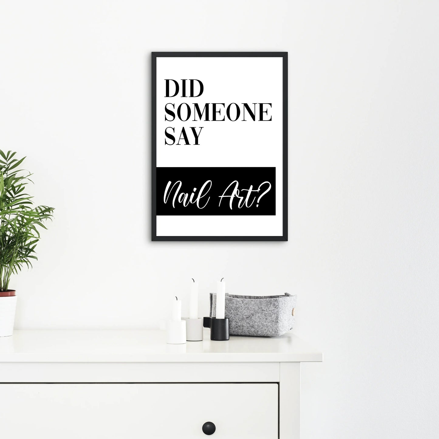 Blabz Beauty Bar Framed A4 Did Someone Say Nail Art Quote Wall Art Black and White Print Blabz Beauty Bar